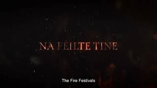 Na Féilte Tine (The Fire Festivals) - Trailer