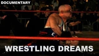 Wrestling Dreams - Short Documentary