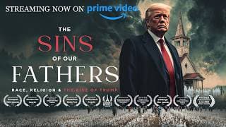 The Sins of Our Fathers: Race, Religion and the Rise of Trump (OFFICIAL TRAILER)