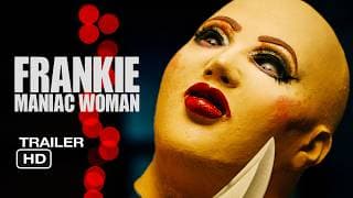 Frankie, Maniac Woman Trailer