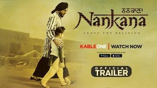 ਨਨਕਾਣਾ Nankana  - Official Trailer | Gurdas Maan | Kavita Kaushik | Punjabi Movie 2018 | Saga Music
