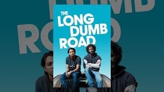 The Long Dumb Road