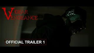 Dear Vengeance Official Trailer 1