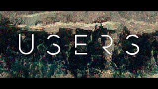 USERS Trailer