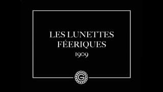 Les lunettes féeriques (Émile Cohl, 1909)