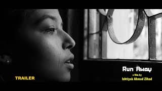 Run Away (রান অ্যাওয়ে) Trailer | Ishtiyak Ahmad Zihad