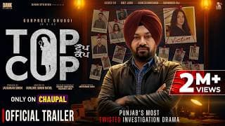 TOP COP (Trailer) Gurpreet Ghuggi, Biney J, Kashish R, Gunveen | Gurlove Ratol | Dank Studios