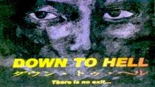 DOWN TO HELL (1997) Ryuhei Kitamura