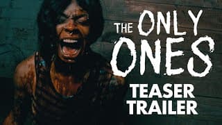 The Only Ones | Official Teaser Trailer (2024 Horror Thriller Movie)