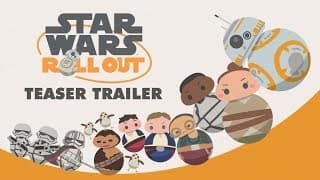 Star Wars Roll Out Teaser