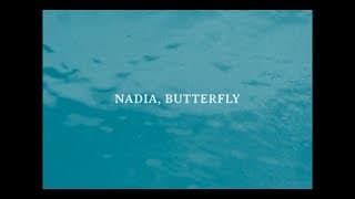 Nadia, Butterfly - Trailer