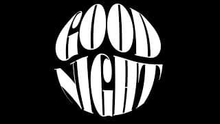 GOODNIGHT