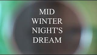 MIDWINTER NIGHT'S DREAM