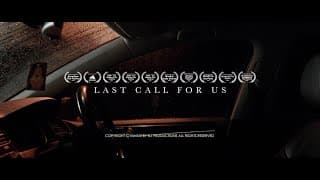 Last Call For Us | Award Winning Dramatic Thriller Short