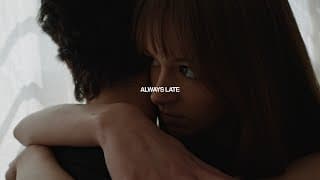 ALWAYS LATE