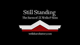 Still Standing: The Barns of J.T. Wells & Sons Promo