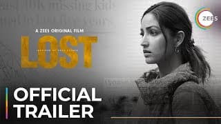 LOST | Official Trailer | ZEE5 Original Film | Yami Gautam | Premieres February 16 On ZEE5