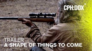 A Shape of Things to Come Trailer | CPH:DOX 2020