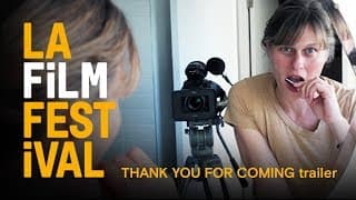 THANK YOU FOR COMING trailer | 2017 LA Film Festival