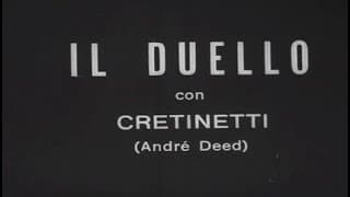 Andrè Deed [Cretinetti] - Cretinetti Cerca Il Duello del 1909
