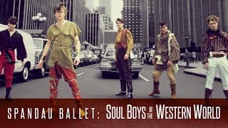 Spandau Ballet: Soul Boys of the Western World - Official Trailer