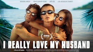 I Really Love My Husband – Official Trailer (2025) | SXSW World Premiere