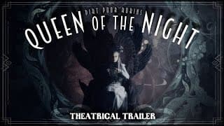 Queen of the Night - Theatrical Trailer