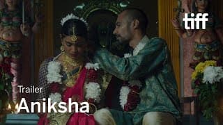 ANIKSHA Trailer | TIFF 2020