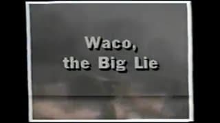 Waco: The Big Lie (1993 Documentary)