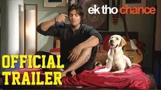 Ek Tho Chance -  Official Trailer