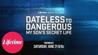 Dateless to Dangerous: My Son's Secret Life | Official Trailer