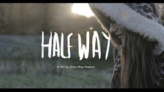 HALF WAY Official Trailer   DAISY MAY HUDSON 2016