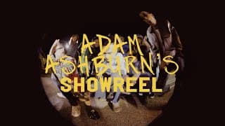 Adam Ashburn's Showreel | Official Trailer | Coming Soon