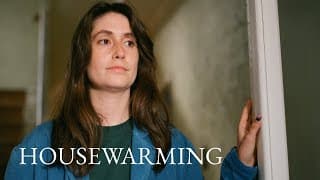 Housewarming // Official Trailer