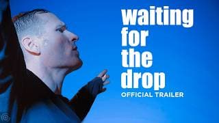 Waiting For The Drop official documentary trailer