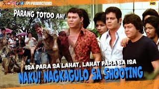 Naku! Nagkagulo sa Shooting. Parang Totoo ah| Isa Para Sa Lahat, Lahat Para sa Isa | FPJ