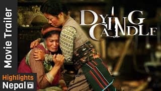 New Nepali Movie DYING CANDLE First Trailer 2017 | Srijana Subba, Lakpa Singi Tamang, Saugat Malla