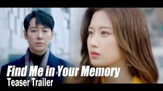 [Find Me in Your MemoryㅣTeaser Trailer 2] "I remember all the time that passed"