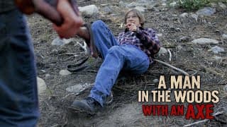 A MAN IN THE WOODS WITH AN AXE - Teaser Trailer