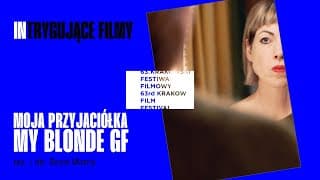Moja przyjaciółka / My Blonde GF reż. Rosie Morris - Trailer