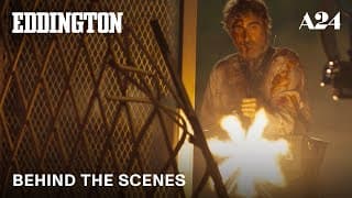 Eddington | Behind the Scenes | A24