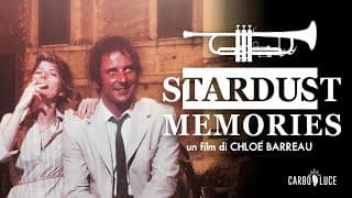 STARDUST MEMORIES - Trailer Carboluce