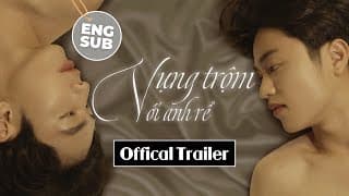 [Official Trailer] VỤNG TRỘM VỚI ANH RỂ | MY SWEET BROTHER IN LAW | BOYS LOVE VIETNAM| KC 27.05.2025
