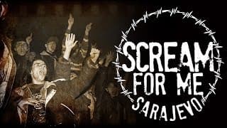 SCREAM FOR ME SARAJEVO Trailer