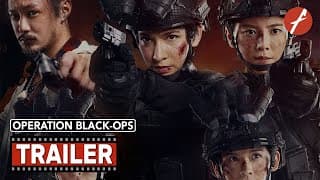 Operation Black-Ops (2024) 绝密任务 - Movie Trailer - Far East Films