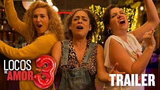 Locos de Amor 3 - Trailer - Tondero
