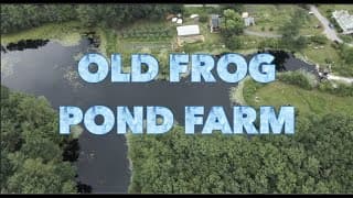 Old Frog Pond Farm Documentary