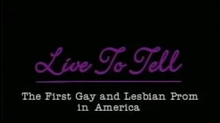 Live To Tell: The First Gay and Lesbian Prom in America (1994)