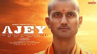 Ajey - The Untold Story Of A Yogi | Anant J | Paresh R | Nirahua | Ajay Mengi | Pawan M | Garima S