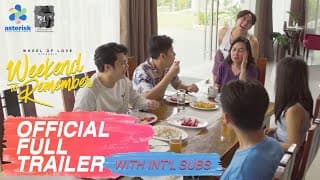 Wheel Of Love presents Weekend To Remember | Full Trailer | Int'l Subs